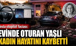 Tesla otopilot faciası: Evinde oturan yaşlı kadın hayatını kaybetti