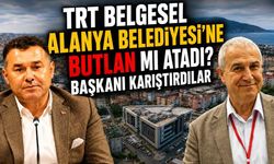 TRT Belgesel Alanya Belediyesi'ne Butlan mı atadı? Başkanı karıştırdılar