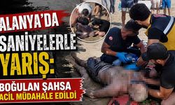 Alanya'da saniyelerle yarış: Boğulan şahsa acil müdahale edildi