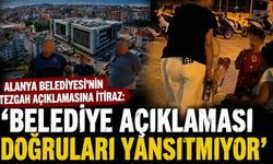 Alanya Belediyesi'nin tezgah açıklamasına itiraz: 'Belediye açıklaması doğruları yansıtmıyor'