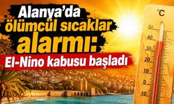 Alanya'da sıcak hava etkisini artırıyor: Termometreler 35 dereceyi görecek