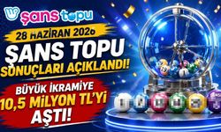 28 Haziran 2026 Şans Topu Sonuçları Açıklandı! Büyük İkramiye 10,5 Milyon TL'yi Aştı