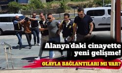 Alanya’da cinayet şüphelileri adliyeye sevk edildi