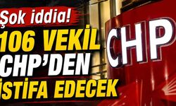 Şok iddia! 106 vekil CHP'den istifa edecek