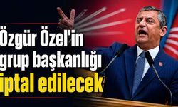 Özgür Özel'in grup başkanlığı iptal edilecek