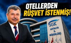 Antalya SGK rüşvet soruşturmasında otel detayı
