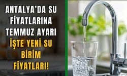 Alanya dahil tüm Antalya'da yeni su tarifesi belli oldu