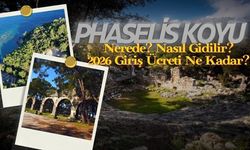 Kemer'deki Phaselis Koyu 2026 giriş ücreti ve yol tarifi