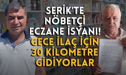 Serik'te eczane mağduriyeti: İlaç için 30 km gidiyorlar