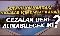 Kaş ve Kalkan'daki villalara emsal vergi iptali kararı