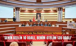 ATSO'da 'büyük otelci' tartışması: Temsil hakkı kimin?