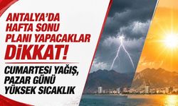 Alanya'da cumartesi yağış, pazar kavurucu sıcak bekleniyor