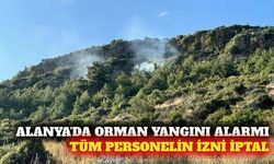 Alanya'da orman yangını alarmı: Tüm personel izinleri iptal