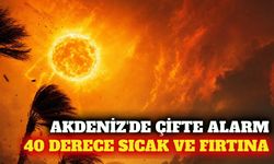 Akdeniz'de sıcaklık 40 dereceyi aşacak, rüzgara dikkat