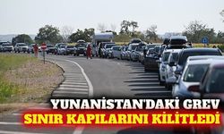 Yunanistan'daki grev Edirne sınır kapılarını kilitledi