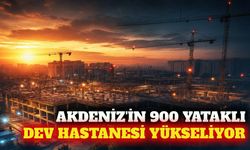 Akdeniz Üniversitesi'nin 900 yataklı hastanesi yükseliyor