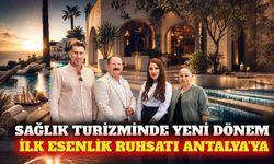 Türkiye'nin ilk esenlik merkezi ruhsatı Antalya'ya verildi
