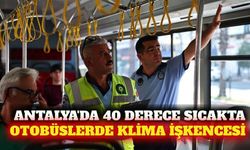 Antalya'da otobüslerde klima krizi ve sefer aksaklıkları