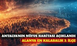 Antalya'nın demografik haritası: Alanya en kalabalık 3. ilçe
