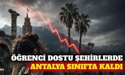 Öğrenci dostu şehirler: Antalya 33. sıraya geriledi