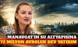 Manavgat için 72 milyon avroluk yüzey suyu projesi duyuruldu