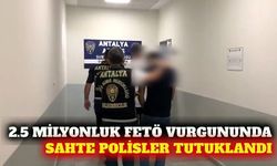 Antalya'da 2,5 milyonluk FETÖ yalanına 2 tutuklama