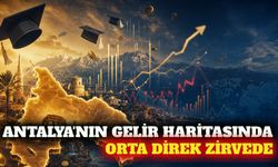 Antalya'nın eğitim ve gelir haritası açıklandı