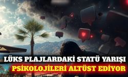 Plajlarda statü arayışı tatilcilerin ruh sağlığını bozuyor