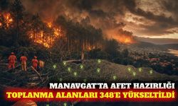 Manavgat'ta afet toplanma alanı sayısı 348'e yükseltildi