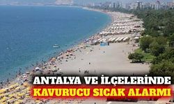 Antalya ve ilçelerinde hafta sonu aşırı sıcak uyarısı