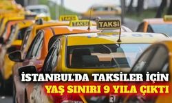 İstanbul'da taksiler için yaş sınırı 9 yıla çıkarıldı