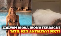 Chiara Ferragni ailesiyle Antalya'da tatil yapıyor