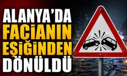 Alanya'da facianın eşiğinden dönüldü