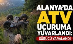 Alanya'da ATV uçuruma yuvarlandı: Sürücü yaralandı