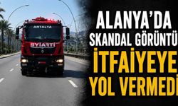 Alanya'da skandal görüntü: İtfaiyeye yol vermedi
