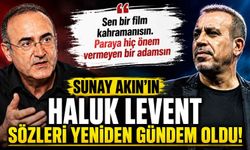 Sunay Akın'ın Haluk Levent sözleri yeniden gündem oldu