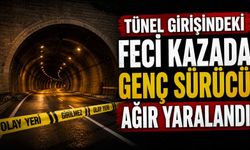 Tünel girişindeki feci kazada genç sürücü ağır yaralandı