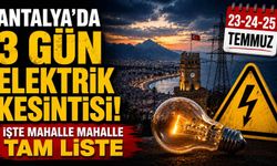 Antalya'da 3 gün elektrik kesintisi! İşte mahalle mahalle tam liste