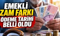 Emekli zam farkı ödeme tarihi belli oldu