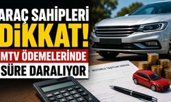 Araç sahipleri dikkat! MTV ödemelerinde süre daralıyor
