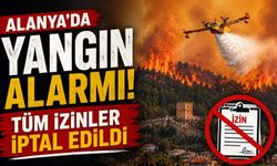 Alanya'da yangın alarmı: Tüm izinler iptal edildi