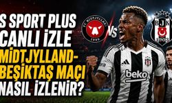 Midtjylland-Beşiktaş maçı nasıl izlenir? S Sport Plus nasıl izlenir?