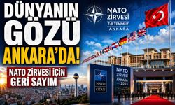 Dünyanın gözü Ankara'da! NATO Zirvesi için geri sayım