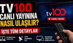TV100 canlı yayınına nasıl ulaşılır? İşte tüm detaylar