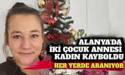 Alanya'da 33 Yaşındaki İki Çocuk Annesi 16 Gündür Kayıp