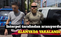 Interpol tarafından aranan Alman, Alanya’da yakalandı