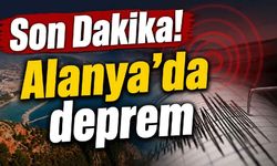 Son Dakika! Alanya'da deprem