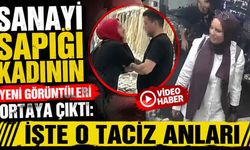 Sanayi sapığı kadının yeni görüntüleri ortaya çıktı: İşte o taciz anları