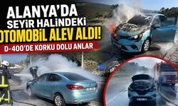 Alanya'da seyir halindeki otomobil alev aldı! D-400'de korku dolu anlar