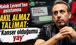 Haluk Levent'ten asistanına skandal talimat iddiası: 'Kanser olduğumu yay'